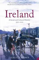 Irlandia: Historia społeczna i kulturowa 1922-2002 - Ireland: A Social and Cultural History 1922-2002