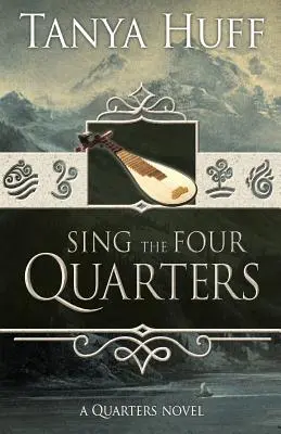 Sing the Four Quarters: Powieść o ćwiartkach - Sing the Four Quarters: A Quarters Novel