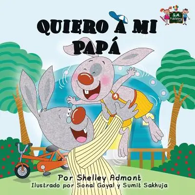 Quiero a mi Pap: Kocham mojego tatę (edycja hiszpańska) - Quiero a mi Pap: I Love My Dad (Spanish Edition)