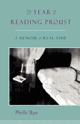 Rok czytania Prousta: Pamiętnik w czasie rzeczywistym - The Year of Reading Proust: A Memoir in Real Time