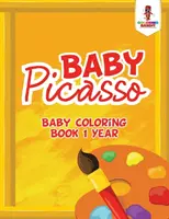 Baby Picasso: Kolorowanka dla niemowląt 1 rok - Baby Picasso: Baby Coloring Book 1 Year