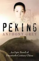 Pekin: Epicka powieść o Chinach XX wieku - Peking: An Epic Novel of Twentieth-Century China