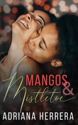 Mango i jemioła: A Foodie Holiday Novella - Mangos and Mistletoe: A Foodie Holiday Novella