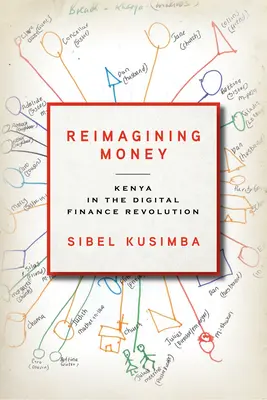 Reimagining Money: Kenia w cyfrowej rewolucji finansowej - Reimagining Money: Kenya in the Digital Finance Revolution