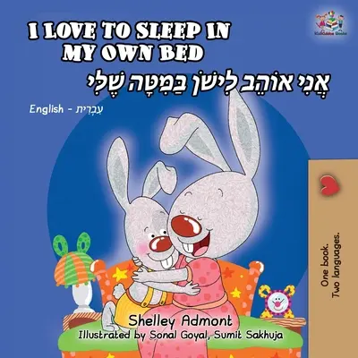 Uwielbiam spać we własnym łóżku (dwujęzyczna książka angielsko-hebrajska) - I Love to Sleep in My Own Bed (English Hebrew Bilingual Book)