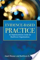 Praktyka oparta na dowodach: Podręcznik wdrażania dla szpitali - Evidence- Based Practice: Implementation Manual for Hospitals