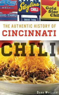 Autentyczna historia chili z Cincinnati - The Authentic History of Cincinnati Chili