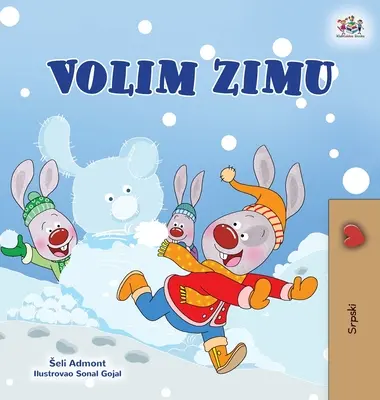 Kocham zimę (serbska książka dla dzieci - alfabet łaciński) - I Love Winter (Serbian Children's Book - Latin Alphabet)
