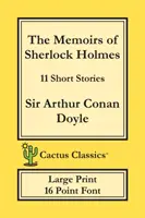 The Memoirs of Sherlock Holmes (Cactus Classics Large Print): 11 opowiadań; 16-punktowa czcionka; duży tekst; duża czcionka - The Memoirs of Sherlock Holmes (Cactus Classics Large Print): 11 Short Stories; 16 Point Font; Large Text; Large Type