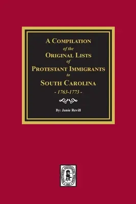 Kompilacja oryginalnych list protestanckich imigrantów do Karoliny Południowej, 1763-1773 - A Compilation of the Original Lists of Protestant Immigrants to South Carolina, 1763-1773