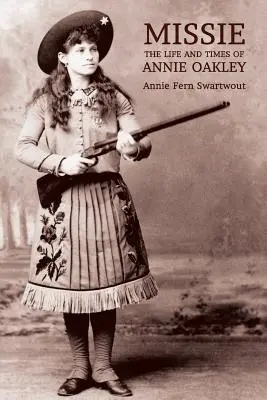 Missie: Życie i czasy Annie Oakley - Missie: The Life and Times of Annie Oakley