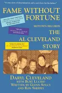 Sława bez fortuny, Motown Records, historia Ala Clevelanda - Fame Without Fortune, Motown Records, the Al Cleveland Story