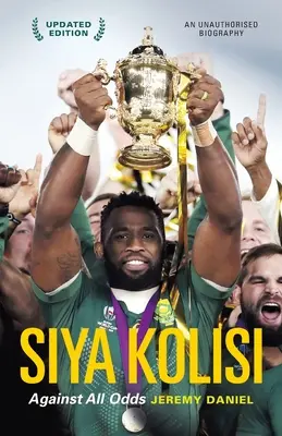 Siya Kolisi: Wbrew wszystkiemu - Siya Kolisi: Against All Odds