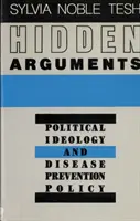 Ukryte argumenty: Ideologia polityczna i polityka zapobiegania chorobom - Hidden Arguments: Political Ideology and Disease Prevention Policy