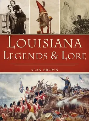 Legendy i wiedza Luizjany - Louisiana Legends and Lore