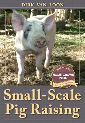 Hodowla świń na małą skalę - Small-Scale Pig Raising