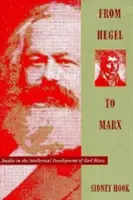Od Hegla do Marksa: Studia nad rozwojem intelektualnym Karola Marksa - From Hegel to Marx: Studies in the Intellectual Development of Karl Marx