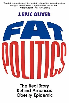 Polityka tłuszczu: Prawdziwa historia amerykańskiej epidemii otyłości - Fat Politics: The Real Story Behind America's Obesity Epidemic