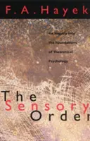 Porządek zmysłowy: Dociekania nad podstawami psychologii teoretycznej - The Sensory Order: An Inquiry Into the Foundations of Theoretical Psychology