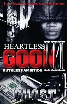 Bezduszny zbir 3: Bezlitosna ambicja - Heartless Goon 3: Ruthless Ambition