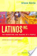 Latinos, Inc.: Marketing i tworzenie narodu - Latinos, Inc.: The Marketing and Making of a People