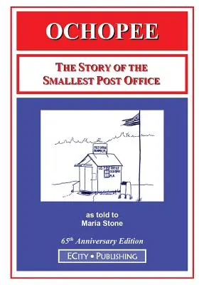 Ochopee: Historia najmniejszego urzędu pocztowego - Ochopee: The Story of the Smallest Post Office