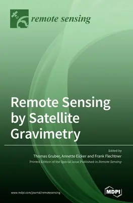 Teledetekcja przez grawimetrię satelitarną - Remote Sensing by Satellite Gravimetry