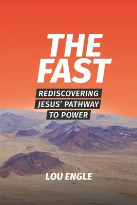 Post: Ponowne odkrycie drogi Jezusa do mocy - The Fast: Rediscovering Jesus' Pathway to Power