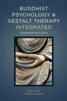 Psychologia buddyjska i zintegrowana terapia Gestalt: Psychoterapia na miarę XXI wieku - Buddhist Psychology and Gestalt Therapy Integrated: Psychotherapy for the 21st Century