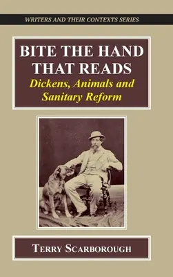 Ugryź rękę, która czyta: Dickens, zwierzęta i reforma sanitarna - Bite the Hand That Reads: Dickens, Animals, and Sanitary Reform