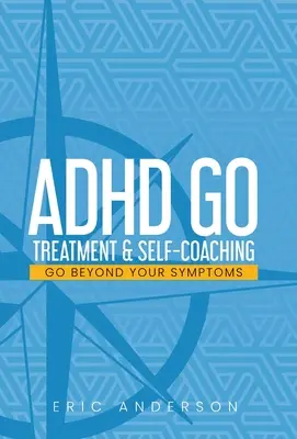 ADHD Go: Leczenie i samokształcenie - ADHD Go: Treatment & Self-Coaching