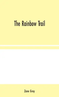 Tęczowy szlak - The Rainbow Trail