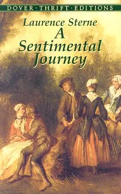 Podróż sentymentalna: Przez Francję i Włochy autorstwa pana Yoricka - A Sentimental Journey: Through France and Italy by Mr. Yorick