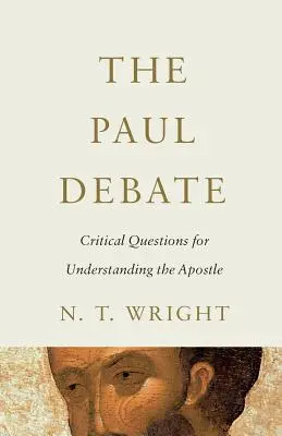 Debata o Pawle: Krytyczne pytania dla zrozumienia Apostoła - The Paul Debate: Critical Questions for Understanding the Apostle