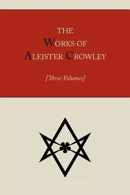 Dzieła Aleistera Crowleya [trzy tomy] - The Works of Aleister Crowley [Three volumes]