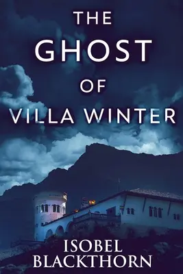 Duch Willa Wintera: Wydanie w dużym formacie - The Ghost Of Villa Winter: Large Print Edition