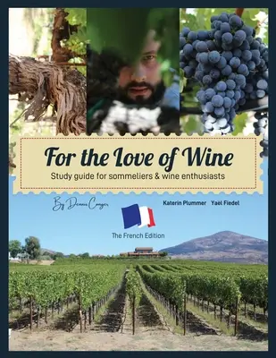 Z miłości do wina: Wydanie francuskie - For the Love of Wine: The French Edition