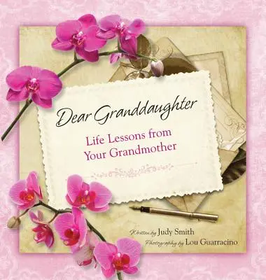 Droga wnuczko: Lekcje życia od babci - Dear Granddaughter: Life Lessons from Your Grandmother