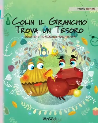 Colin il Granchio Trova un Tesoro: Wydanie włoskie Colin the Crab Finds a Treasure - Colin il Granchio Trova un Tesoro: Italian Edition of Colin the Crab Finds a Treasure