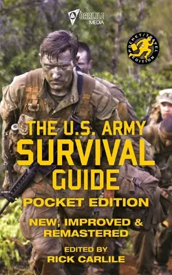 Przewodnik przetrwania armii amerykańskiej - wydanie kieszonkowe: Nowe, ulepszone i zremasterowane - The US Army Survival Guide - Pocket Edition: New, Improved and Remastered