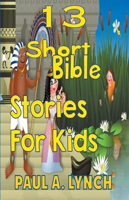 13 krótkich opowieści biblijnych dla dzieci - 13 Short Bible Stories For Kids