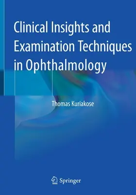 Spostrzeżenia kliniczne i techniki badania w okulistyce - Clinical Insights and Examination Techniques in Ophthalmology