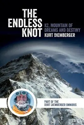 Niekończący się węzeł: K2, góra marzeń i przeznaczenia - The Endless Knot: K2, Mountain of Dreams and Destiny