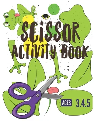 Scissor Activity Book: Arkusze ćwiczeń cięcia dla przedszkolaków w wieku 3,4,5 lat, zeszyt ćwiczeń do wycinania i klejenia ze 100 stronami. - Scissor Activity Book: Cutting practice worksheets for pre k, ages 3.4.5, cut and glue activity book with 100 pages.