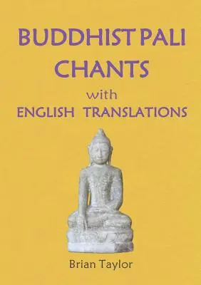 BUDDHIST PALI CHANTS Z ANGIELSKIMI TŁUMACZENIAMI - BUDDHIST PALI CHANTS with ENGLISH TRANSLATIONS
