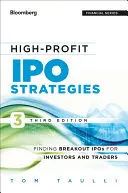 Strategie IPO o wysokim zysku, wydanie trzecie: Znajdowanie przełomowych IPO dla inwestorów i traderów - High-Profit IPO Strategies, Third Edition: FindingBreakout IPOs for Investors and Traders