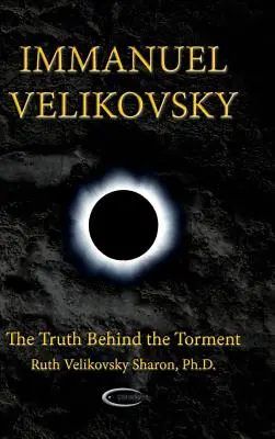 Immanuel Velikovsky - Prawda kryjąca się za udręką - Immanuel Velikovsky - The Truth Behind the Torment