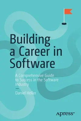 Budowanie kariery w oprogramowaniu: Kompleksowy przewodnik prowadzący do sukcesu w branży oprogramowania - Building a Career in Software: A Comprehensive Guide to Success in the Software Industry