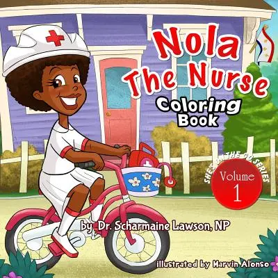 Nola The Nurse Vol 1 Coloring Book: Seria She's On The Go - Nola The Nurse Vol 1 Coloring Book: She's On The Go series