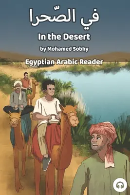 Na pustyni: Egipski czytnik arabski - In the Desert: Egyptian Arabic Reader